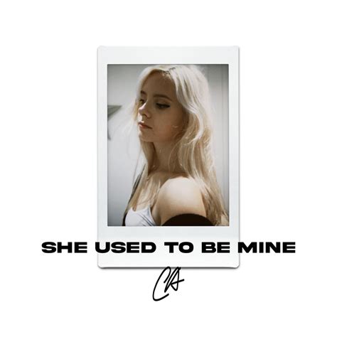 she used to be mine chloe adams|she was used to be mine lyrics.